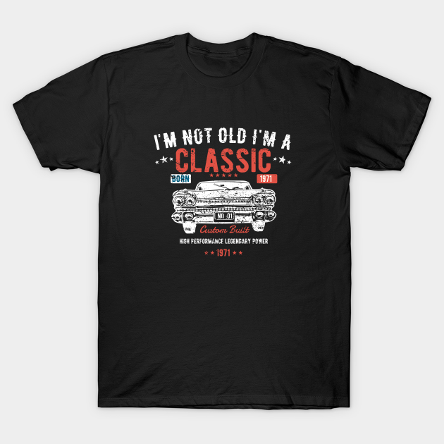 born in 1971 t shirt
